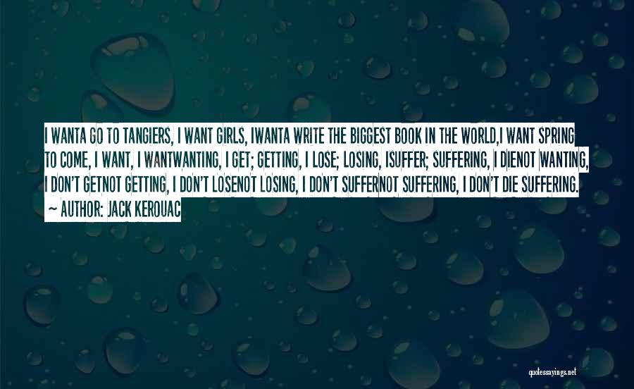 Not Wanting To Lose Him Quotes By Jack Kerouac