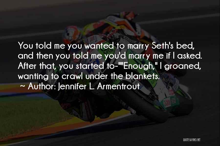Not Wanting To Marry Quotes By Jennifer L. Armentrout