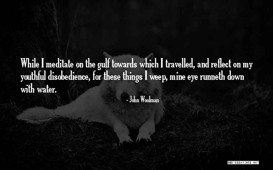 Not Wanting To Say Goodnight Quotes By John Woolman Not Wanting To Say Goodnight Quotes By John Woolman