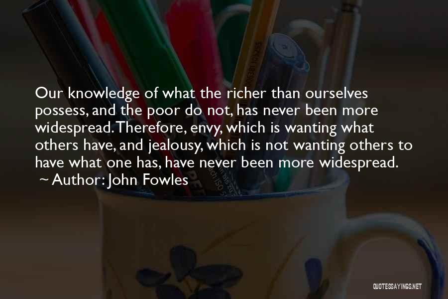 Not Wanting What Others Have Quotes By John Fowles