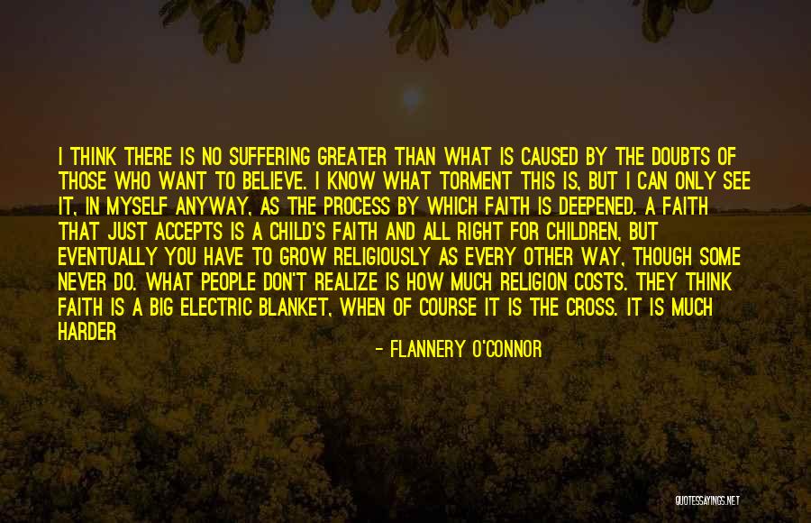 Not Wanting You To Leave Quotes By Flannery O'Connor