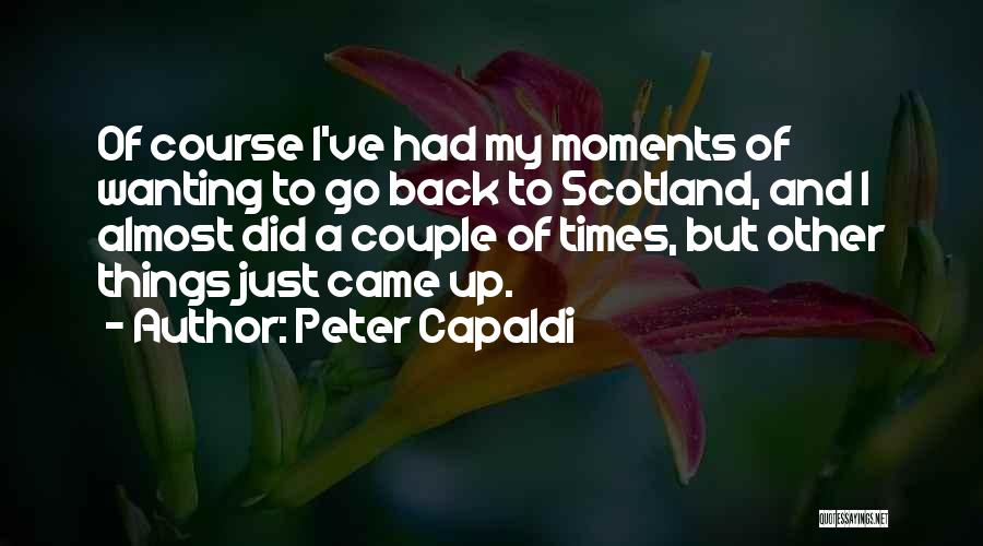 Not Wanting Your Ex Back Quotes By Peter Capaldi