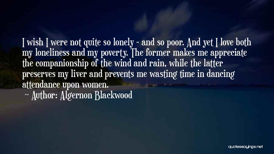 Not Wasting Love Quotes By Algernon Blackwood