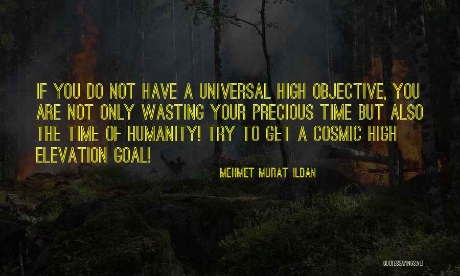 Not Wasting Time In Life Quotes By Mehmet Murat Ildan Not Wasting Time In Life Quotes By Mehmet Murat Ildan