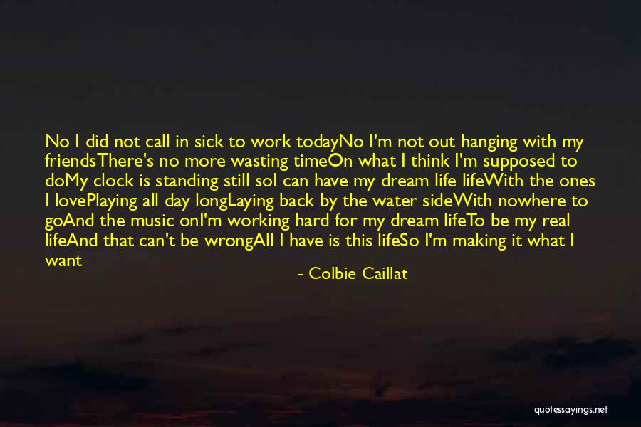 Not Wasting Time On Love Quotes By Colbie Caillat