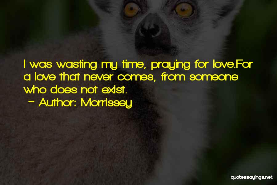 Not Wasting Time On Love Quotes By Morrissey