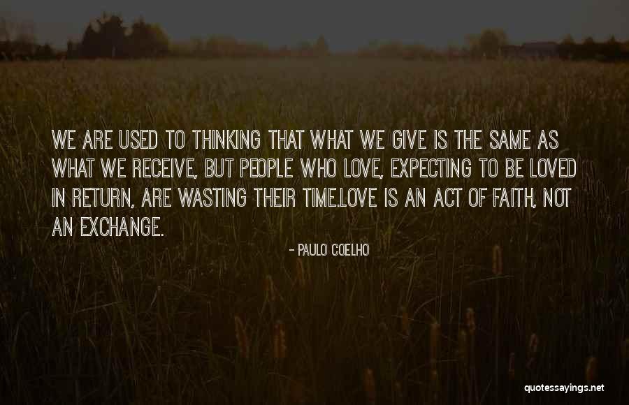 Not Wasting Time On Love Quotes By Paulo Coelho