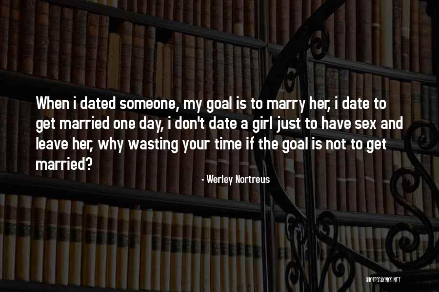 Not Wasting Time On Love Quotes By Werley Nortreus