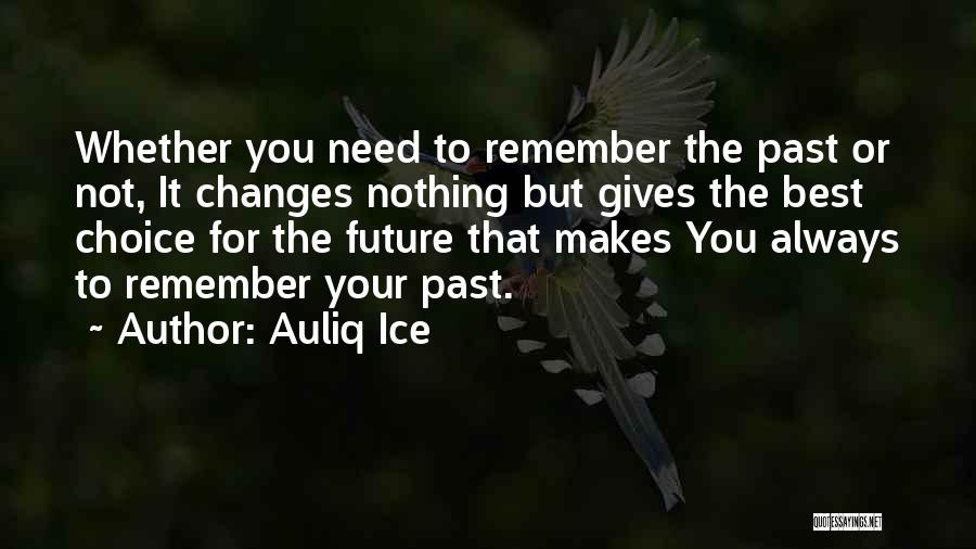 Not Wasting Time Quotes By Auliq Ice