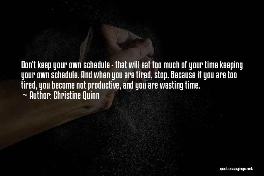 Not Wasting Time Quotes By Christine Quinn