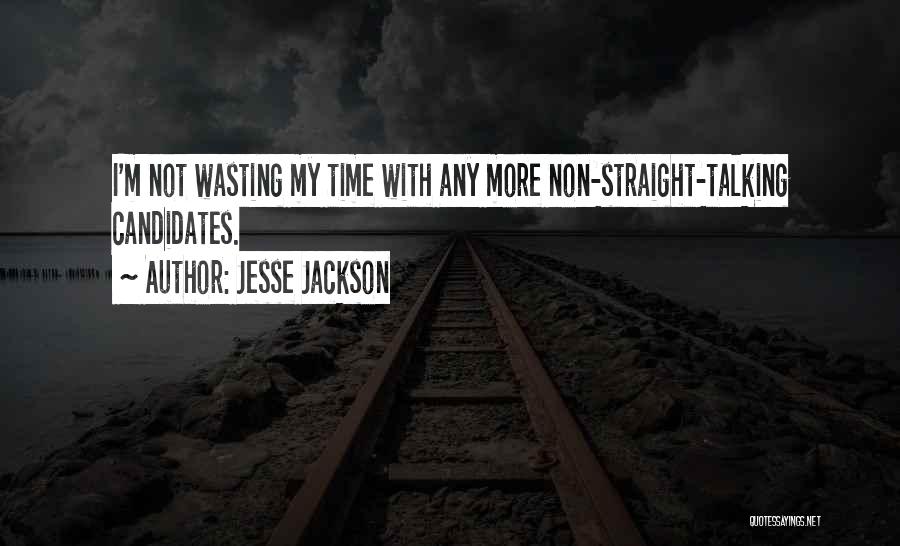 Not Wasting Time Quotes By Jesse Jackson