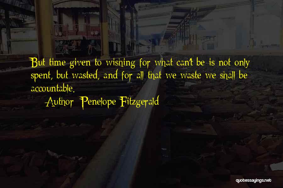 Not Wasting Time Quotes By Penelope Fitzgerald