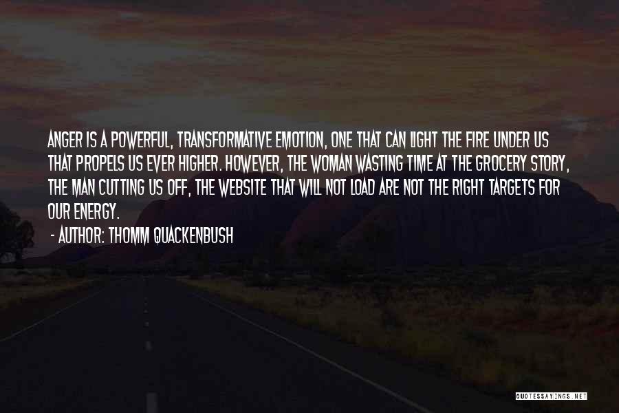 Not Wasting Time Quotes By Thomm Quackenbush