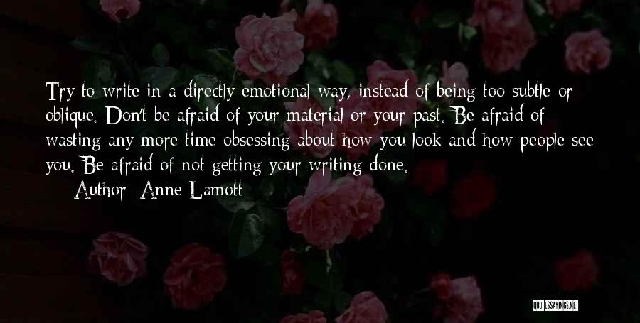 Not Wasting Your Time Quotes By Anne Lamott