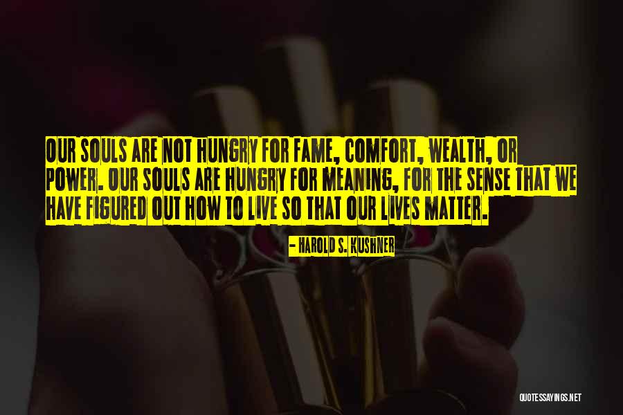 Not Wealth Quotes By Harold S. Kushner Not Wealth Quotes By Harold S. Kushner