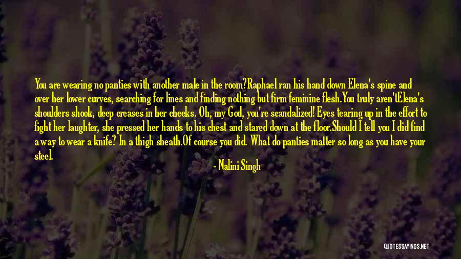 Not Wearing Panties Quotes By Nalini Singh Not Wearing Panties Quotes By Nalini Singh