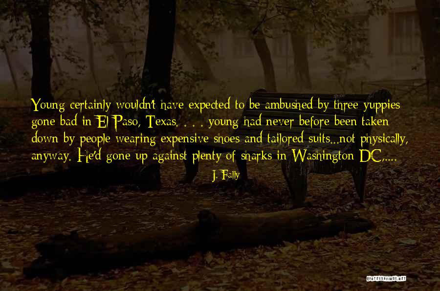 Not Wearing Shoes Quotes By J. Fally Not Wearing Shoes Quotes By J. Fally