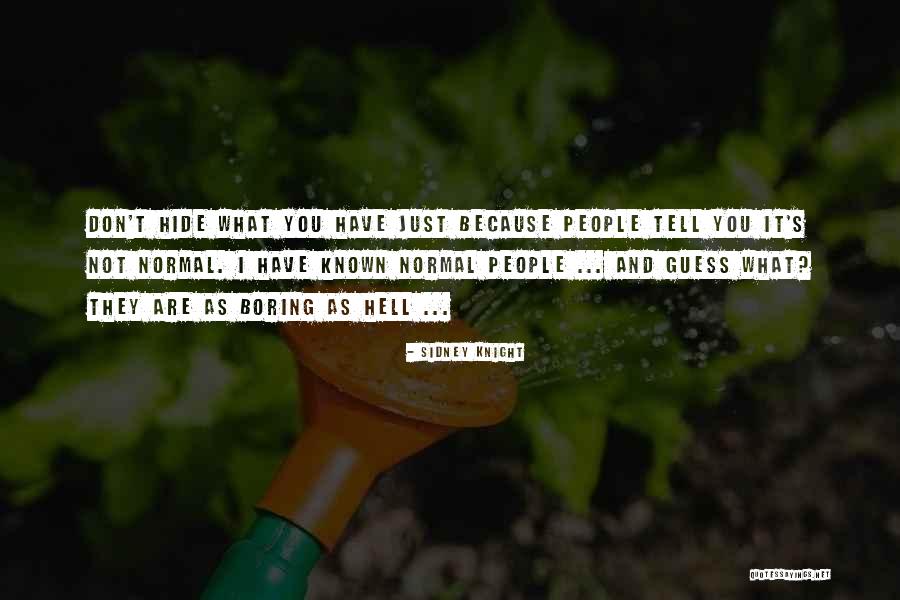 Not Well Known Inspirational Quotes By Sidney Knight Not Well Known Inspirational Quotes By Sidney Knight