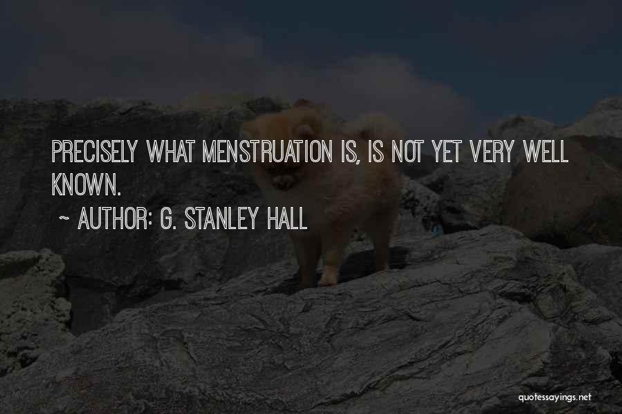 Not Well Known Quotes By G. Stanley Hall
