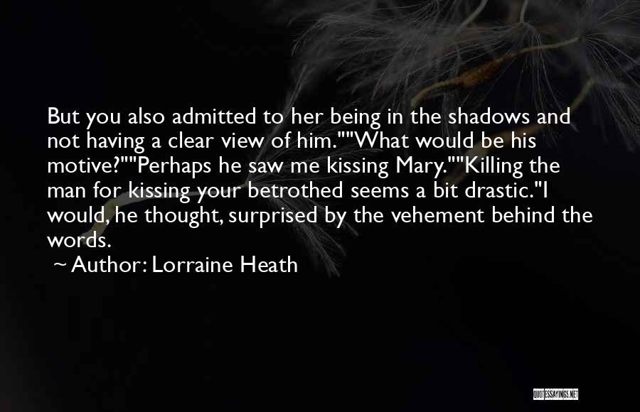 Not What I Thought Quotes By Lorraine Heath