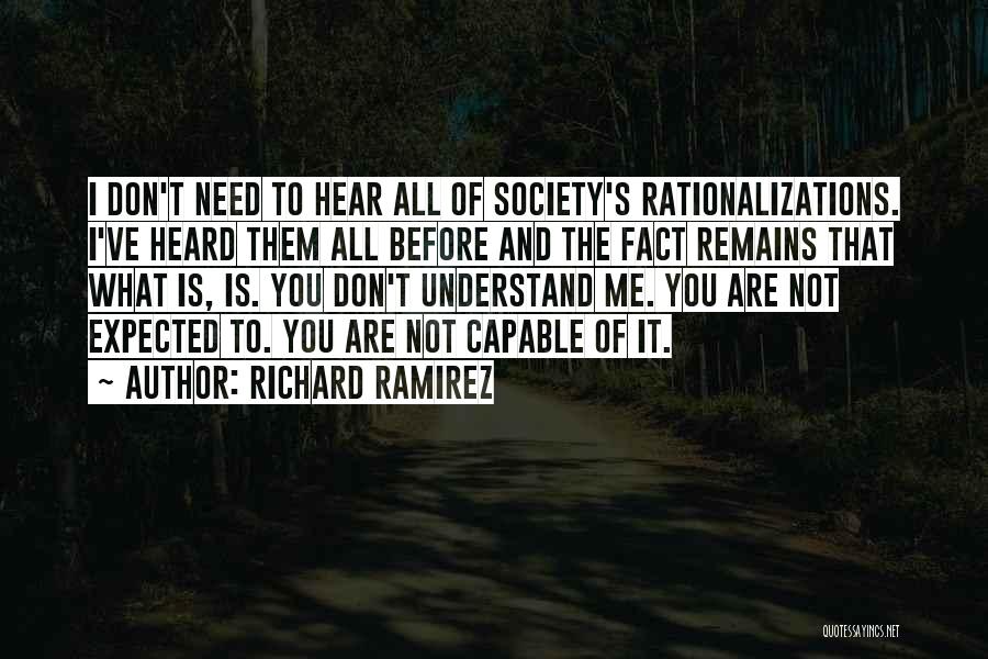 Not What You Expected Quotes By Richard Ramirez