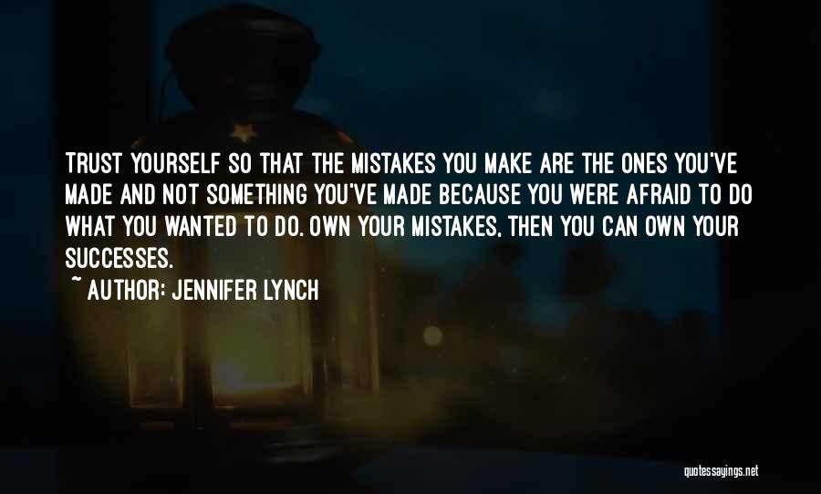 Not What You Wanted Quotes By Jennifer Lynch