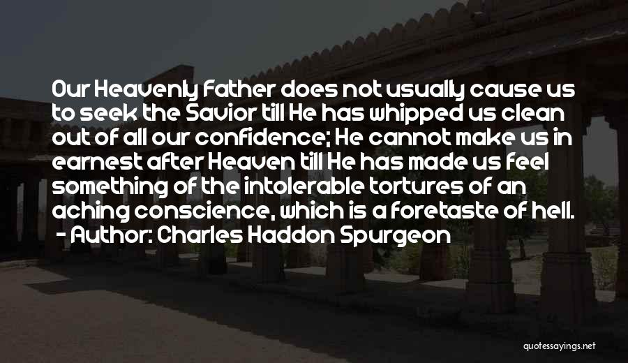 Not Whipped Quotes By Charles Haddon Spurgeon