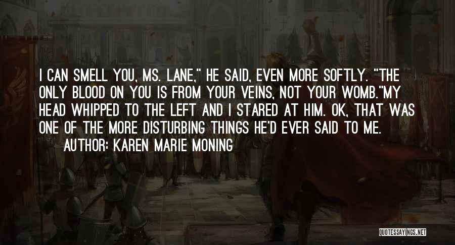 Not Whipped Quotes By Karen Marie Moning