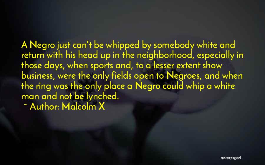 Not Whipped Quotes By Malcolm X