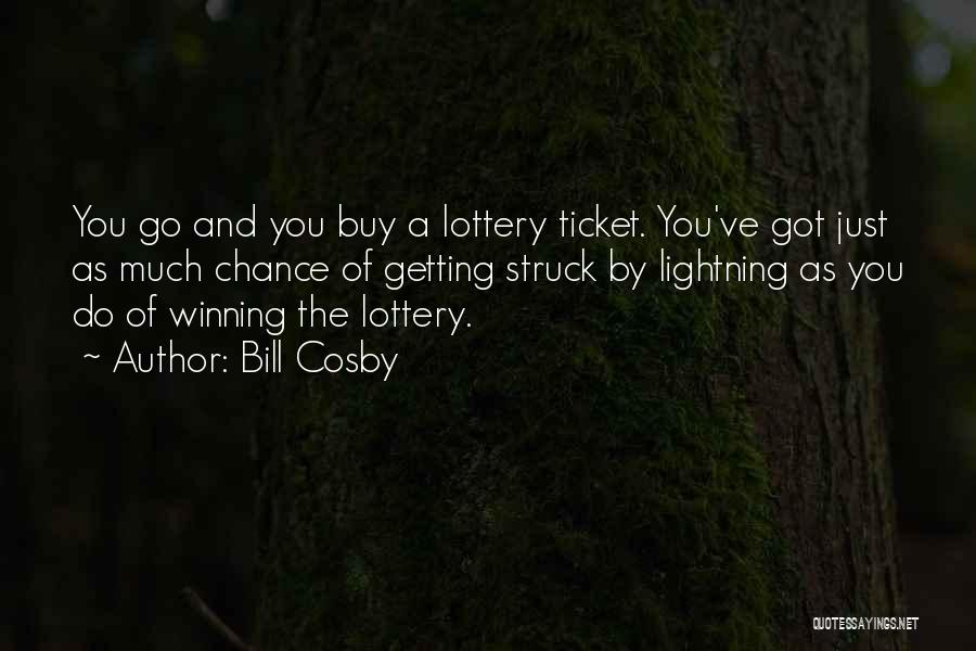 Not Winning The Lottery Quotes By Bill Cosby
