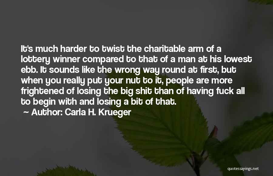 Not Winning The Lottery Quotes By Carla H. Krueger