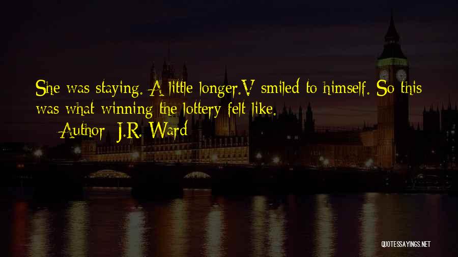 Not Winning The Lottery Quotes By J.R. Ward