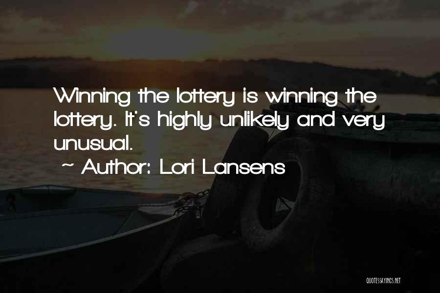 Not Winning The Lottery Quotes By Lori Lansens