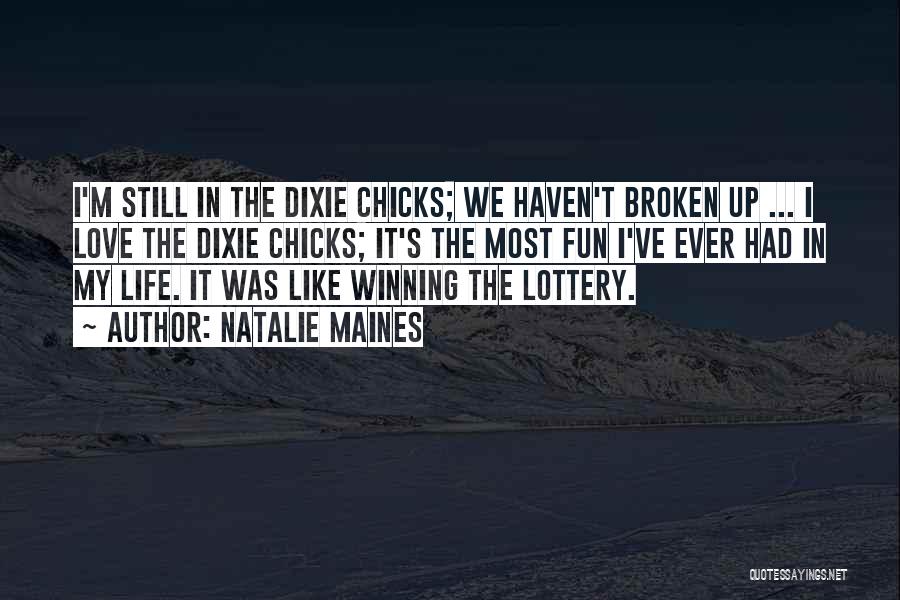 Not Winning The Lottery Quotes By Natalie Maines