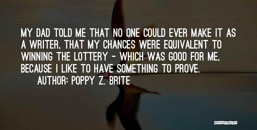 Not Winning The Lottery Quotes By Poppy Z. Brite