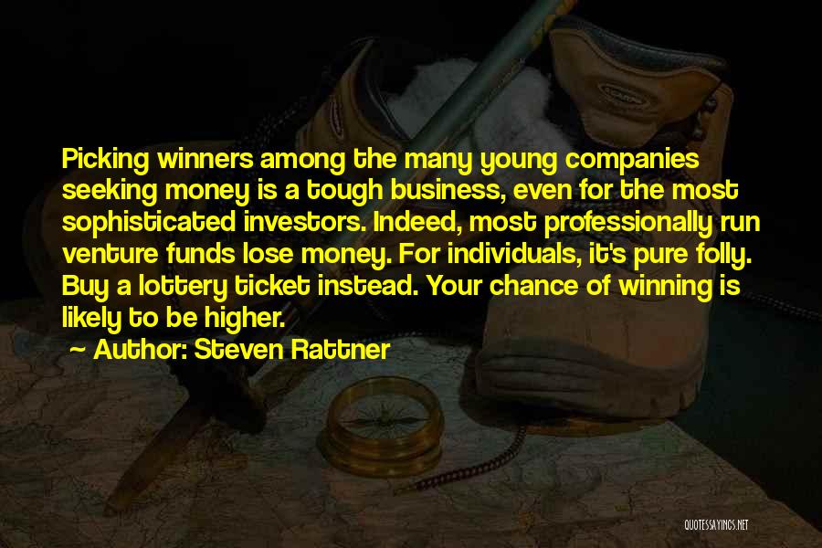 Not Winning The Lottery Quotes By Steven Rattner