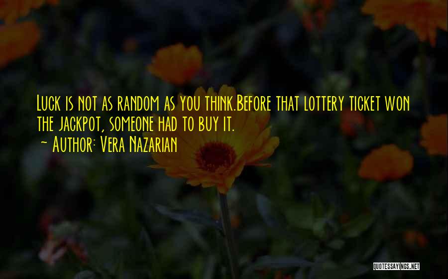Not Winning The Lottery Quotes By Vera Nazarian