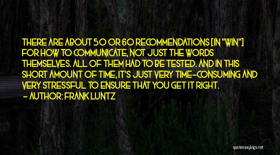 Not Winning Them All Quotes By Frank Luntz