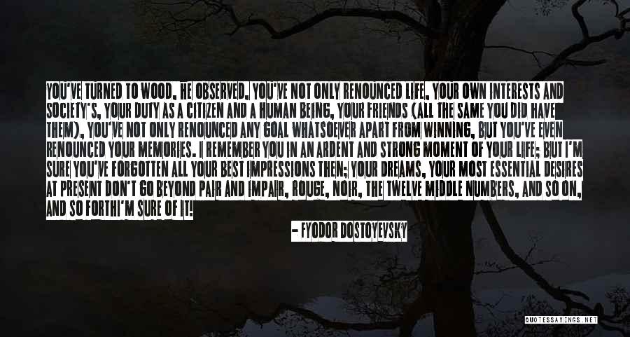 Not Winning Them All Quotes By Fyodor Dostoyevsky