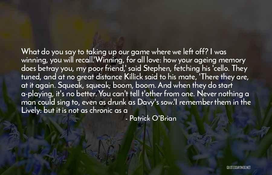 Not Winning Them All Quotes By Patrick O'Brian