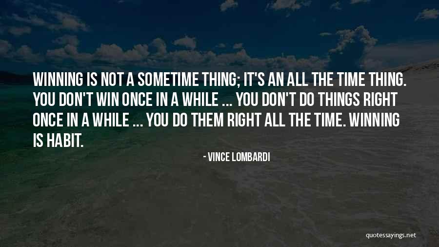 Not Winning Them All Quotes By Vince Lombardi