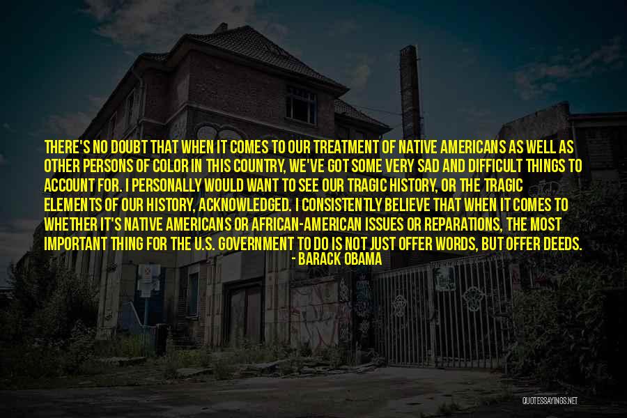 Not Words But Deeds Quotes By Barack Obama Not Words But Deeds Quotes By Barack Obama