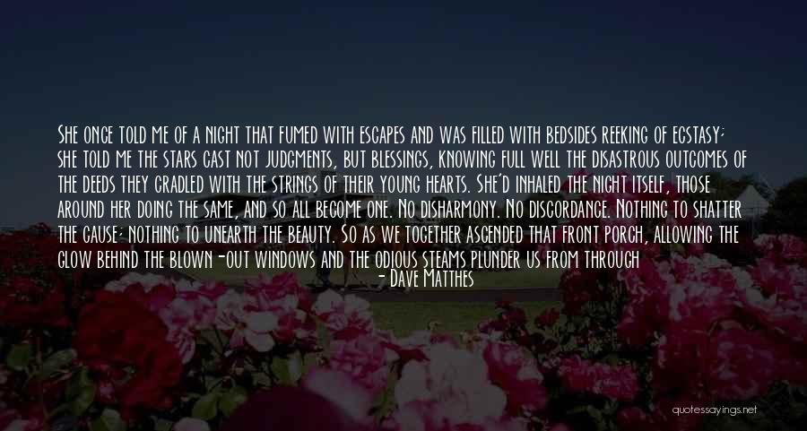 Not Words But Deeds Quotes By Dave Matthes Not Words But Deeds Quotes By Dave Matthes