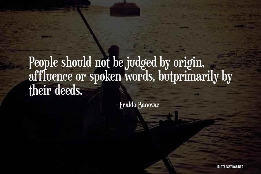 Not Words But Deeds Quotes By Eraldo Banovac Not Words But Deeds Quotes By Eraldo Banovac