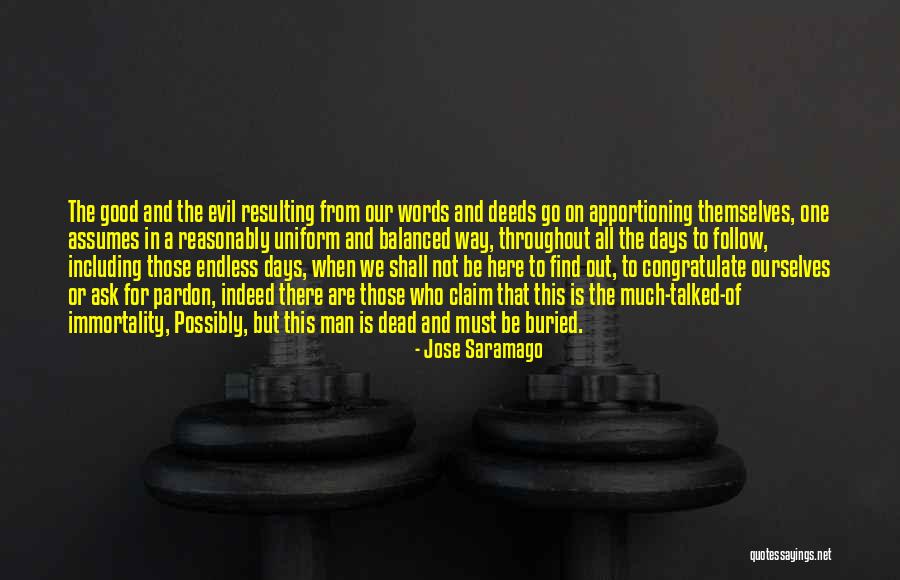 Not Words But Deeds Quotes By Jose Saramago Not Words But Deeds Quotes By Jose Saramago