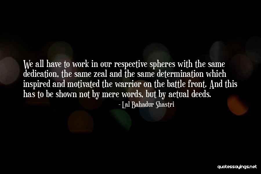 Not Words But Deeds Quotes By Lal Bahadur Shastri Not Words But Deeds Quotes By Lal Bahadur Shastri