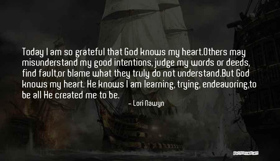 Not Words But Deeds Quotes By Lori Nawyn Not Words But Deeds Quotes By Lori Nawyn