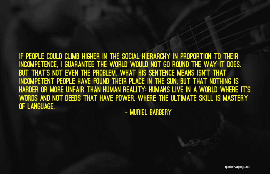 Not Words But Deeds Quotes By Muriel Barbery Not Words But Deeds Quotes By Muriel Barbery