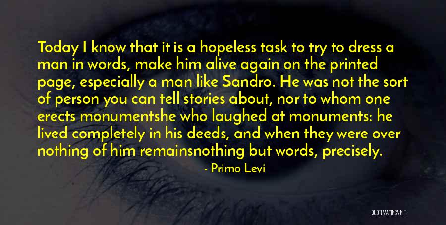 Not Words But Deeds Quotes By Primo Levi Not Words But Deeds Quotes By Primo Levi