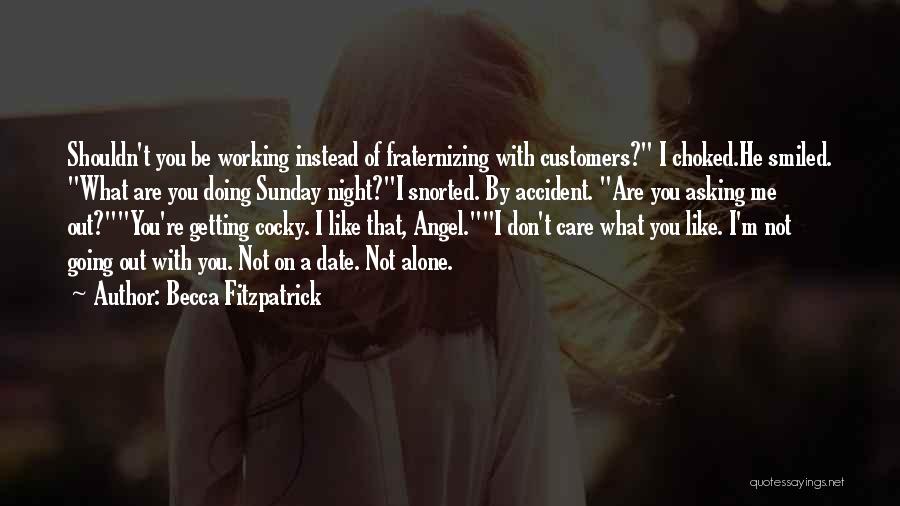 Not Working Alone Quotes By Becca Fitzpatrick